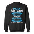 Papa Wir Habenersucht Für Dich Das Beste Geschenk Sweatshirt