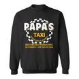 Papa's Taxi Chauffeur Auto Fahrt Bringt Und Holen Sweatshirt