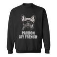 Pardon My French Bulldog Frenchie Lover Sweatshirt