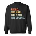 Pedro The Man Myth Legend Father’S Day For Papa Grandpa Sweatshirt