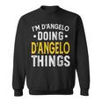 Personalized First Name I'm D'angelo Doing D'angelo Things Sweatshirt