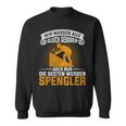 Plumber Installer Tool Spengler Slogan Sweatshirt