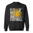 Pole Vaulting Saying Not That Easy Pole Vault Sweatshirt