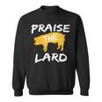 Praise The Lard Bbq Grill Grilling Smoker Pitmaster Barbecue Sweatshirt