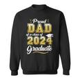 Proud Dad Of A Class Of 2024 Graduate Senior 24 Graduation Sweatshirt