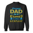 Proud Dad Of A Flippin Awesome Gymnast Gymnastics Dad Sweatshirt