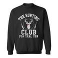 Real Hunter & Hunting Club With Deer & Guns Sweatshirt
