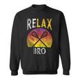 Relax Bro Lacrosse Sayings Lax Player Coach Team Sweatshirt