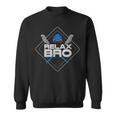 Relax Bro Lax Life & Lacrosse Player Sweatshirt