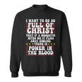 There's Power In Blood Religious Christian Jesus Sweatshirt