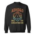 Retro Vintage Adhd&D Roll For Concentration For Gamer Sweatshirt