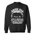 Rhino Dad Like A Regular Dad Rhino Father's Day Sweatshirt