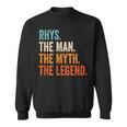 Rhys The Man The Myth The Legend First Name Rhys Sweatshirt