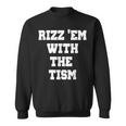 Rizz 'Em With The 'Tism Thanksgiving Sweatshirt