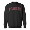 Roanoke Virginia Souvenir Sport College Style Text Sweatshirt