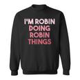 Robin Doing Robin Things Cute Personalized Sweatshirt