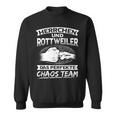 With Rottweiler Chaos Team Rottweiler Sweatshirt