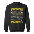 Running Stop Saying Amazing Sweatshirt