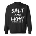 Salt And Light For Matthew 513-16 Christian Sweatshirt