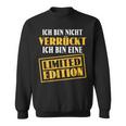 Sarkasmus Ich Bin Nicht Verrückt Eine Limited Edition Black Sweatshirt