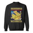 Save The Earth It's The Only Planet With Pizza Humor Sweatshirt