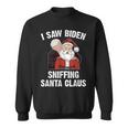 I Saw Biden Sniffing Santa Claus Joe Biden Sweatshirt