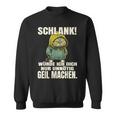 Schlank Würde Ich Dich Nur Unnecessary Geil Machen Sweatshirt