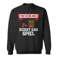 Schocken Heisst Das Spiel Sweatshirt