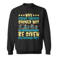 Science Teachers Should Not Given Playground Duty Sweatshirt