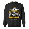 Seine Majestät Bonus Papa Slogan Sweatshirt