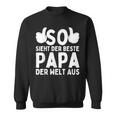 So Sieht Der Beste Papa Der Welt Aus Geschenke Zumatertag Sweatshirt