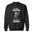 So Viele Idioten Und Nur Eine Sense Grim Reaper Sweatshirt