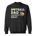 Softball Dad Like A Baseball Dad But With Bigger Balls Sweatshirt