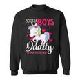 Sorry Boys Daddy Is My Valentine's Day Unicorn Sweatshirt