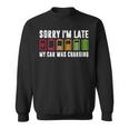 Sorry I'm Late My Car Was Charging Electric Car Owner Sweatshirt