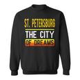 St Petersburg The City Of Dreams Florida Souvenir Sweatshirt