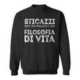 Sticazzi Is Not A Bad Word And A Philosophy Of Life Sweatshirt