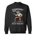 Strawberry Jams But My Pistol Don't Frog Meme Sweatshirt