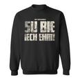 Su Bie Iech Ehm Vogtländisch Original Vogtland Sweatshirt