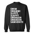 Swim Swammi Slippy Slappy Swenson Swanson Samsonite Sweatshirt