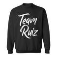 Team Ruiz Last Name Of Ruiz Family Cool Brush Style Sweatshirt