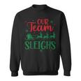 Our Team Sleighs Christmas Santa Reindeers Office Staff Sweatshirt
