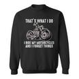 That's What I Do I Ride My Motorcycles Biker Life Sweatshirt