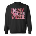In My Thirties Era 30Th Birthday In My 30'S Era Sweatshirt