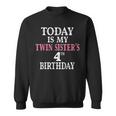 Today Is My Twin Sister's 4Th Birthday Party 4 Years Old Sweatshirt