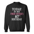 Today Is My Twin Sister's 87Th Birthday Party 87 Years Old Sweatshirt