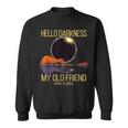 Total Solar Eclipse 040824 Hello Darkness My Old Friend Sweatshirt