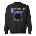 Total Solar Eclipse 2024 To Do List Total Solar Eclipse 2017 Sweatshirt