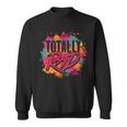 Totally Rad 1980S Paint Splatter Eighties Costume Vintage Sweatshirt