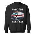 Treat 'Em Yeet 'Em Emt Ems Er Ambulance Paramedic Sweatshirt
